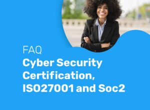 Veelgestelde vragen over Cyber Security-certificering, ISO27001 en SOC2